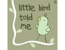 Little bird told me